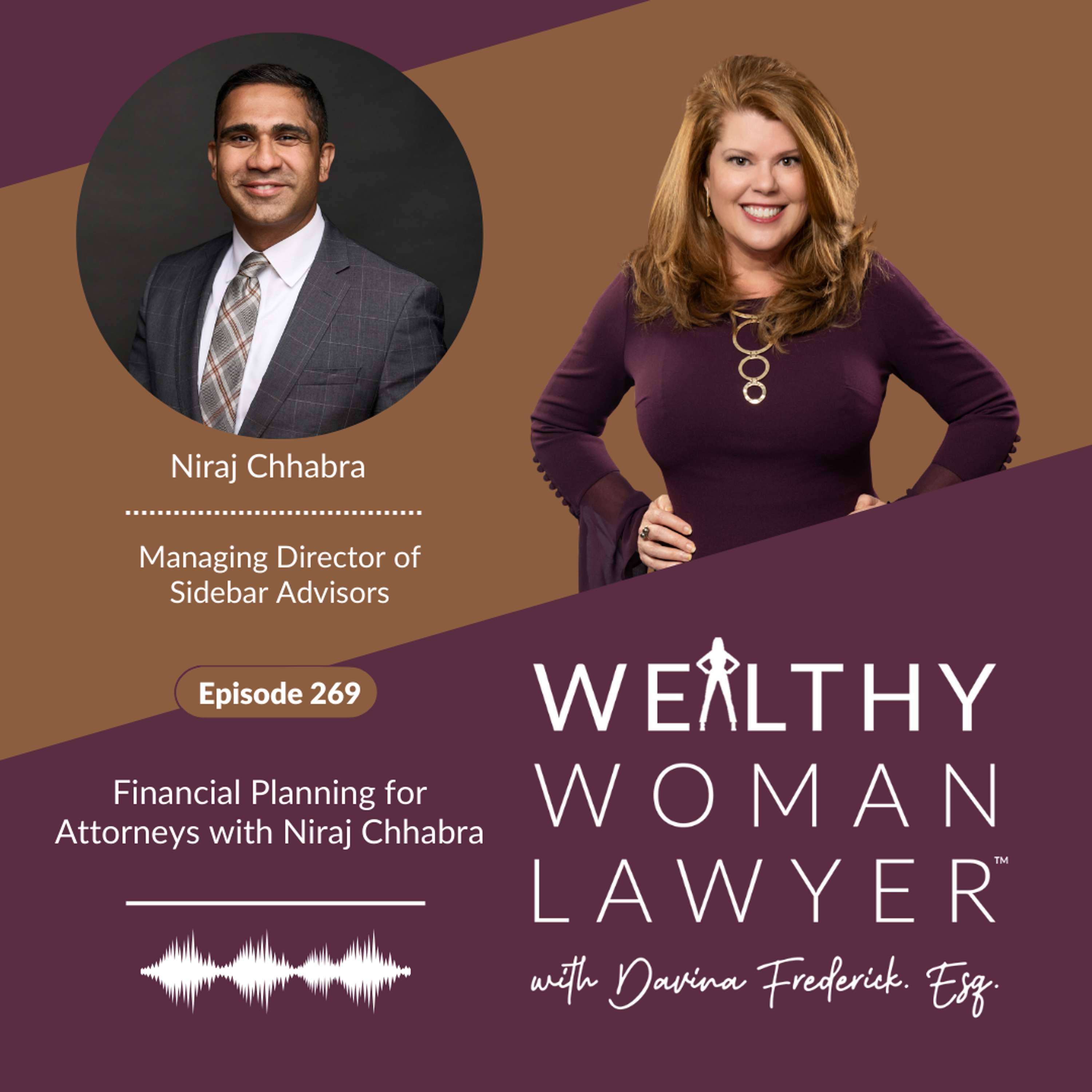 Episode 269 Financial Planning for Attorneys with Niraj Chhabra