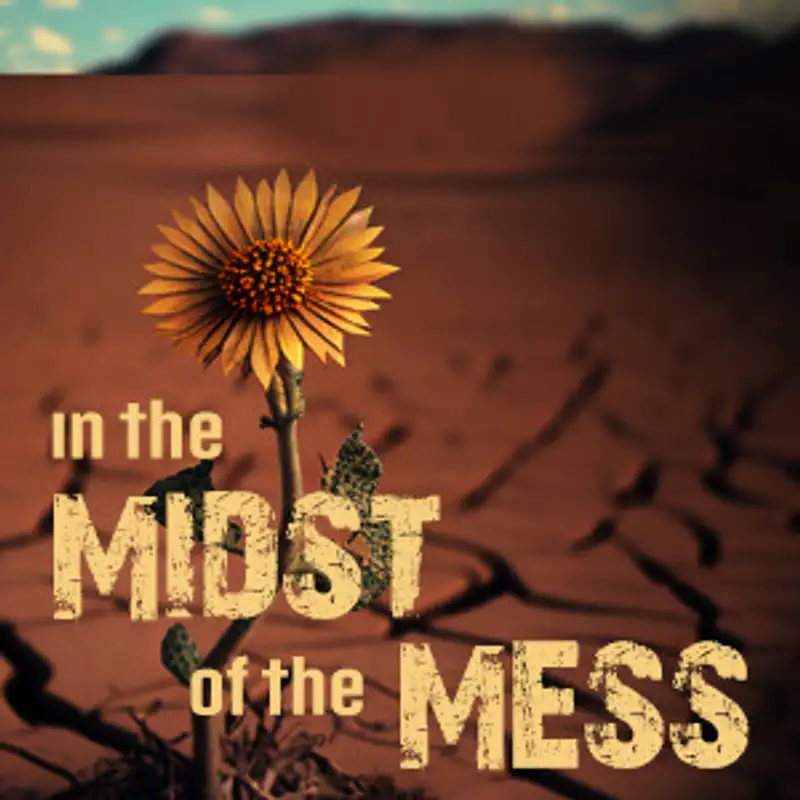 Midst of the Mess - Week 1 - The CORE - Pastor Michael Ewart