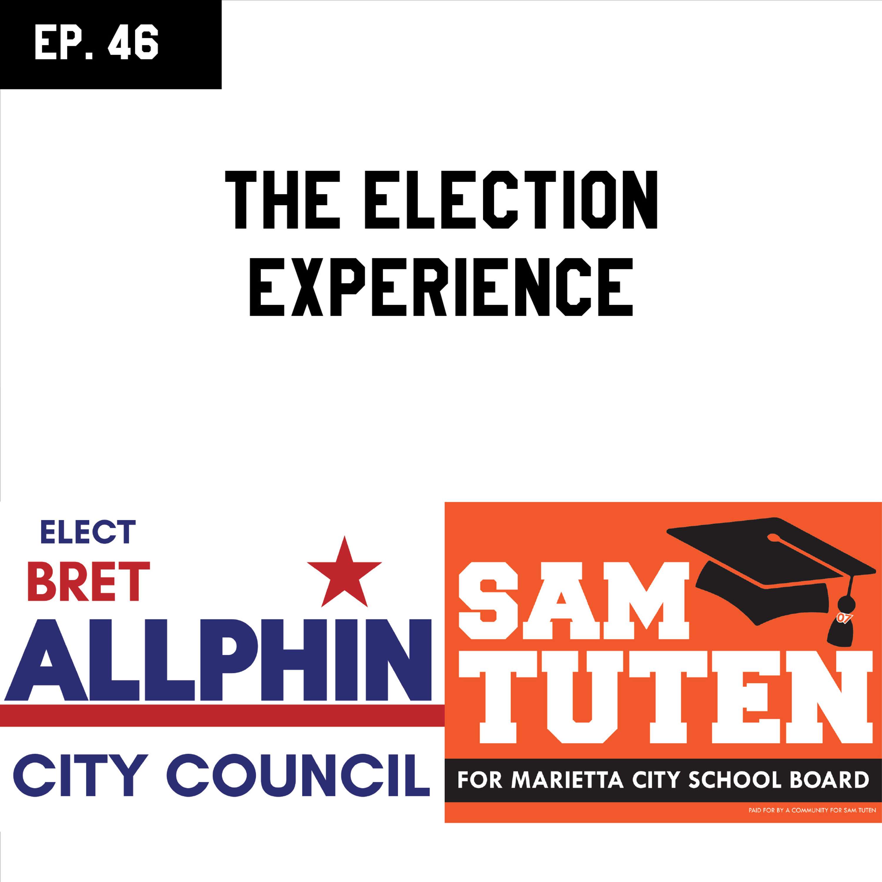 EP 46 - The Election Experience
