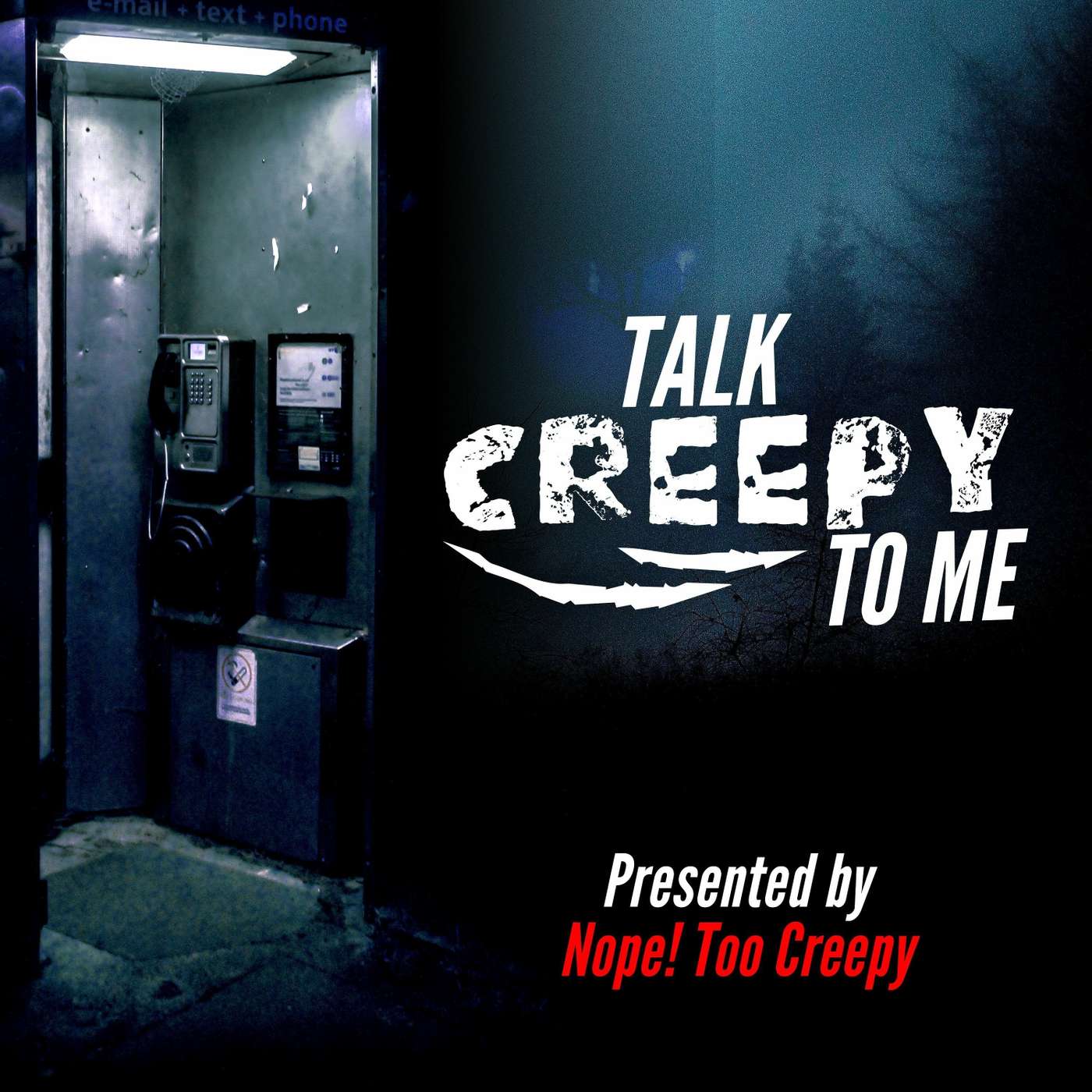 Nope! Too Creepy