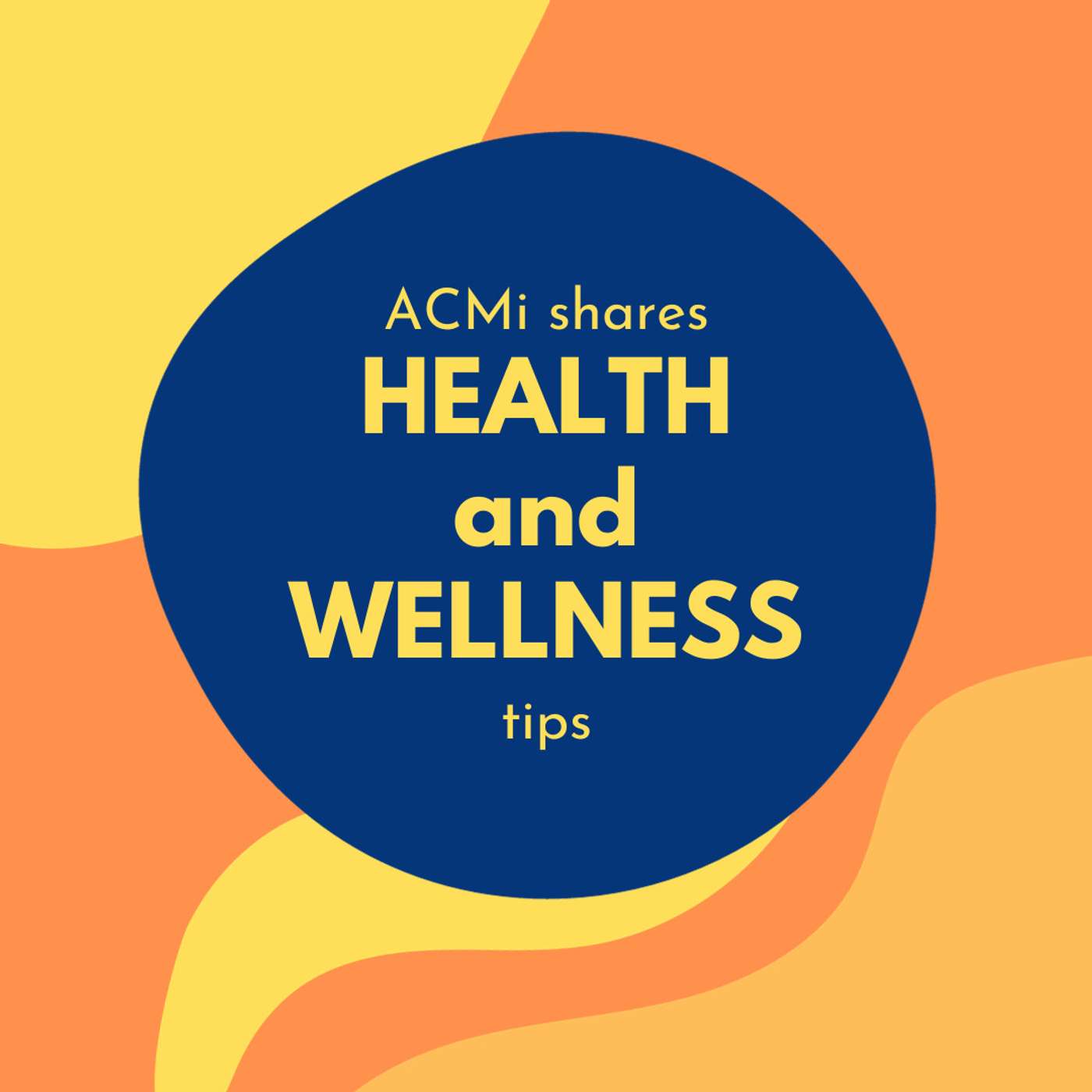 Health and Wellness tips from ACMi members episode artwork