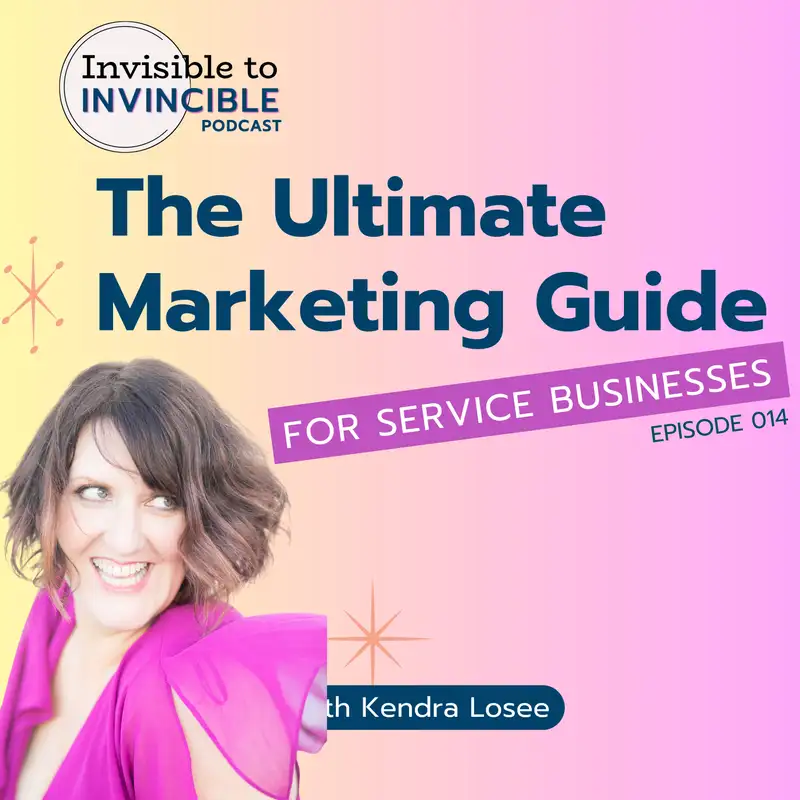 EP014 | The Ultimate Marketing Guide for Service Businesses in 2024