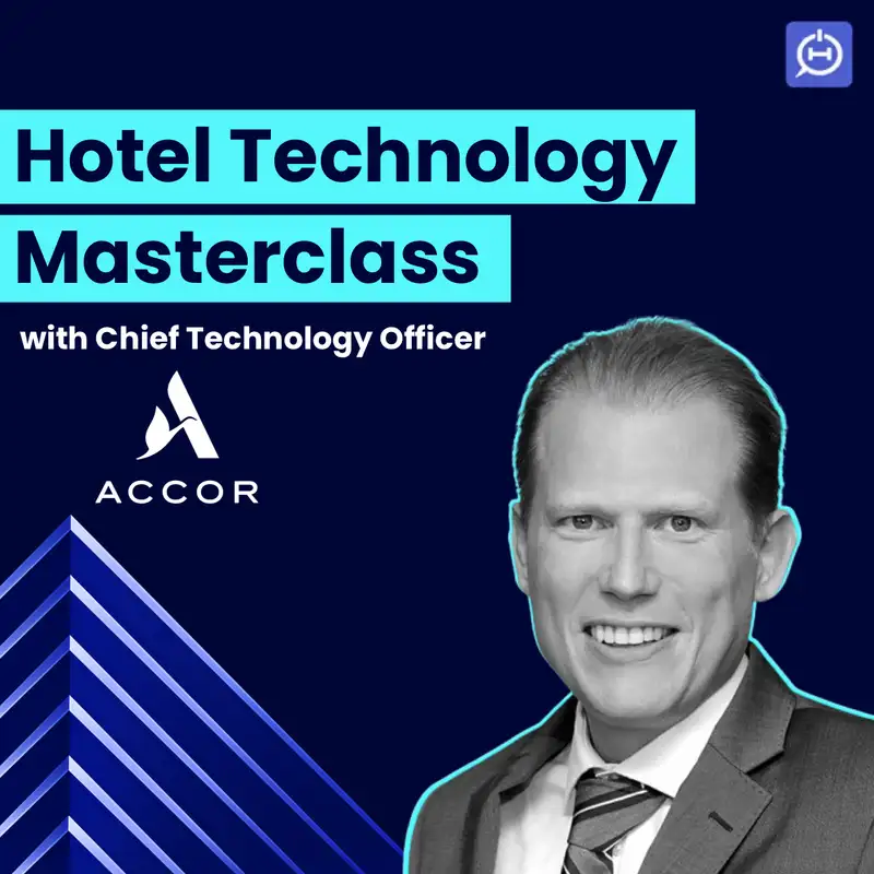 Accor CTO's Hotel Tech Masterclass: Cyber Security, Sustainability and More