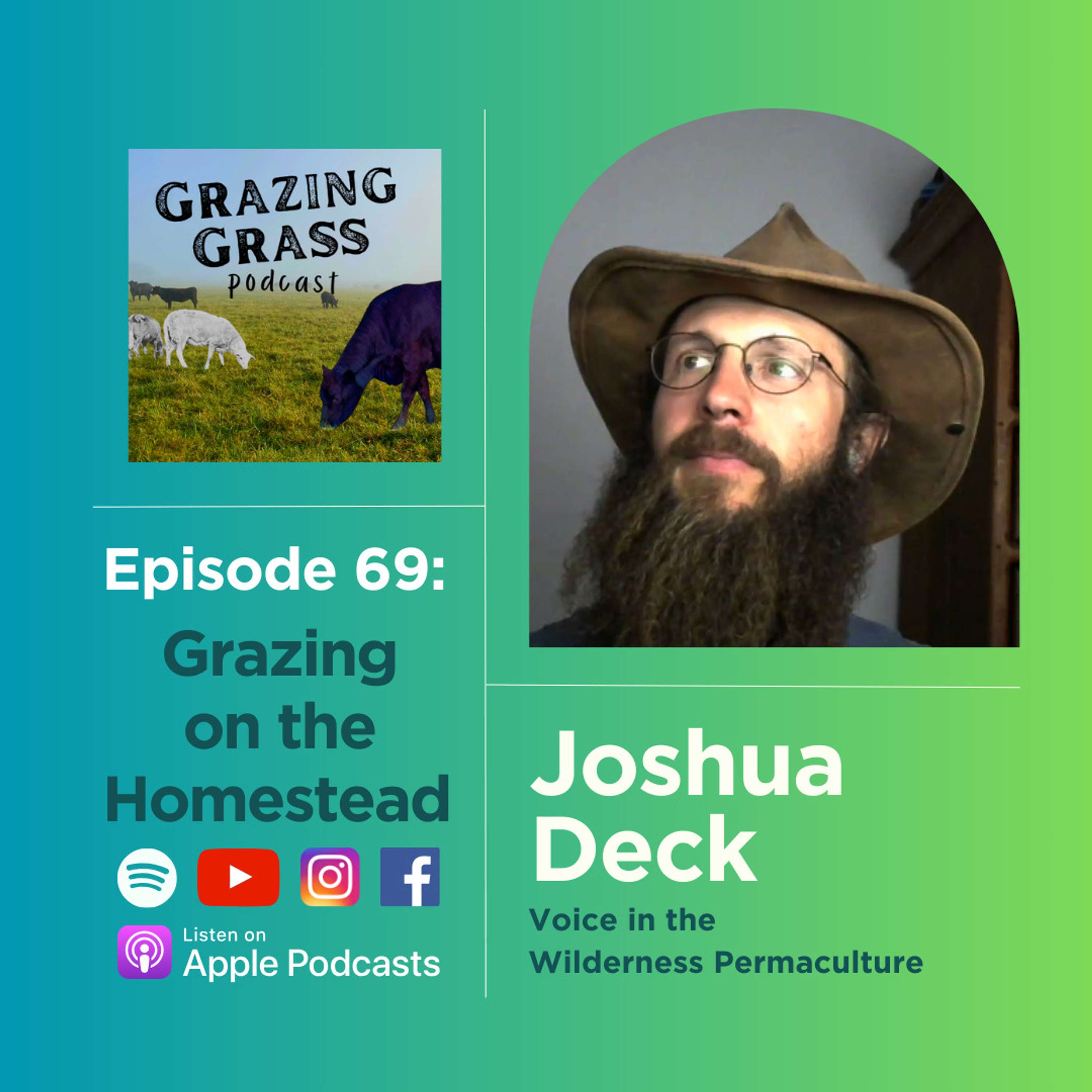 e69. Grazing on the Homestead with Joshua Deck