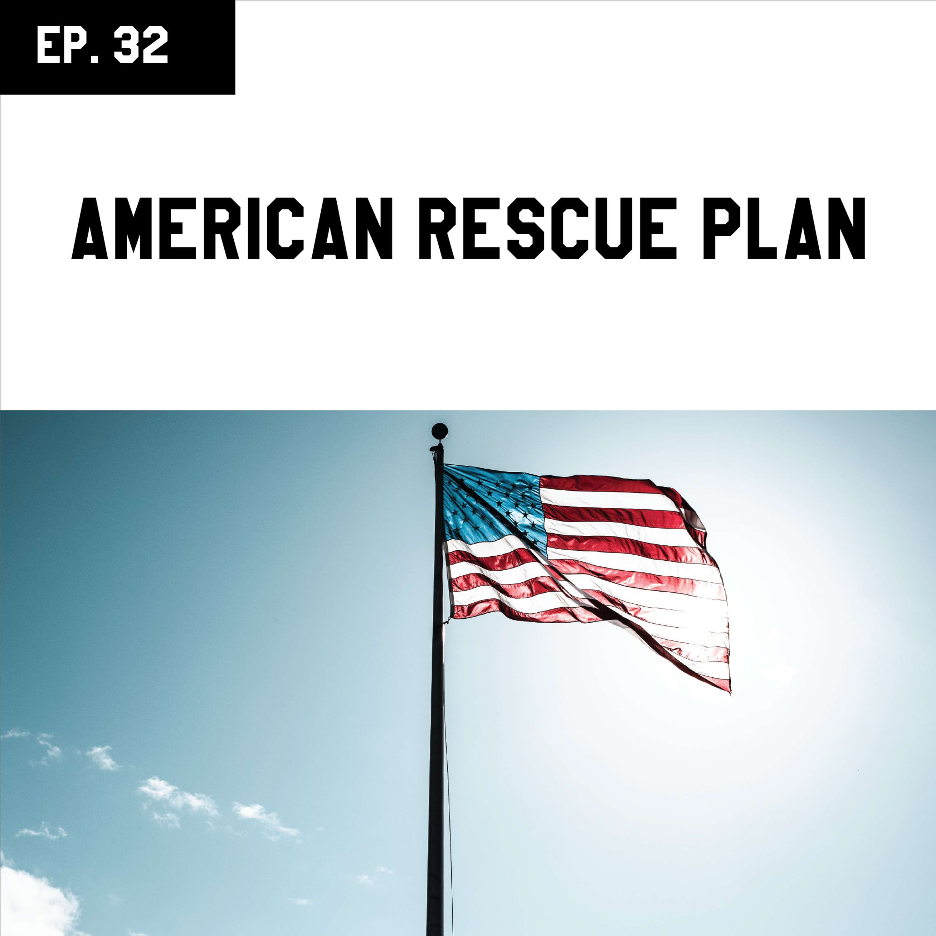EP 32 - American Rescue Plan