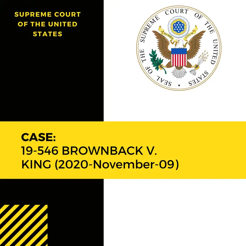 Case: 19-546 BROWNBACK V. KING (2020-November-09)