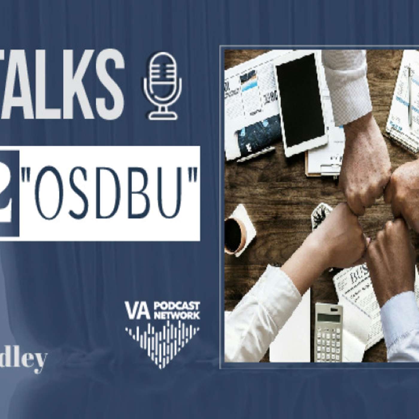 Office of Small and Disadvantaged Business Utilization (OSDBU) discussion with Ms. Sharon Ridley Office of Small and Disadvantaged Business Utilization (OSDBU) discussion with Ms. Sharon Ridley