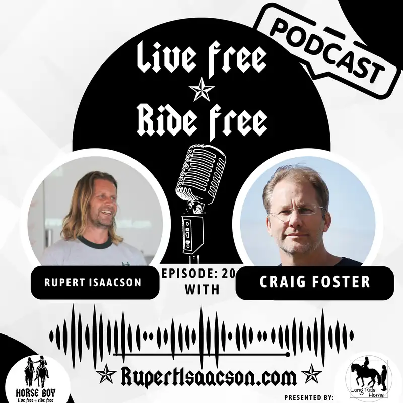Tracking as the Language of Belonging: A Journey with Craig Foster | Ep 20 Live Free Ride Free
