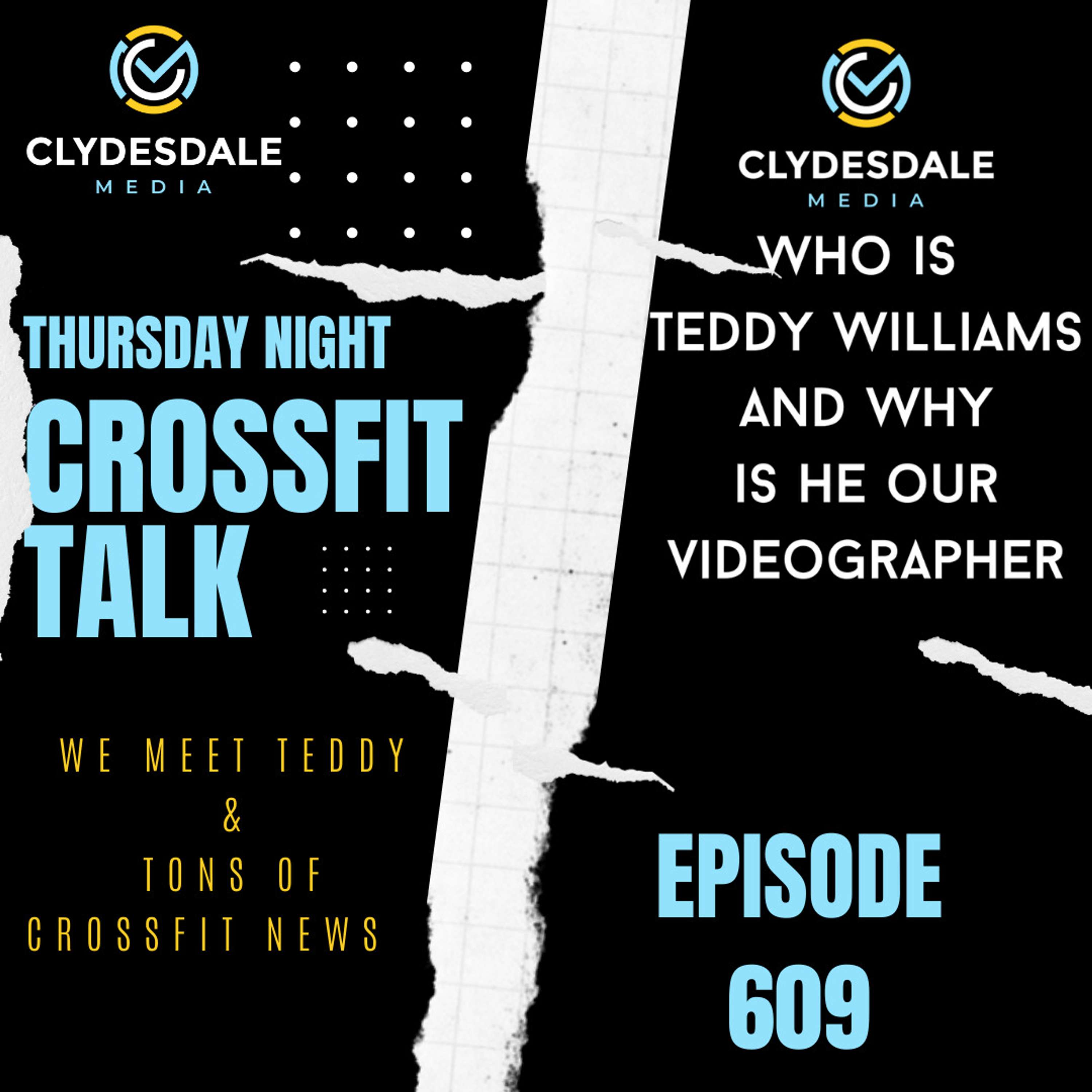 Thursday Night CrossFit Talk -  Meet our Videographer Teddy Williams