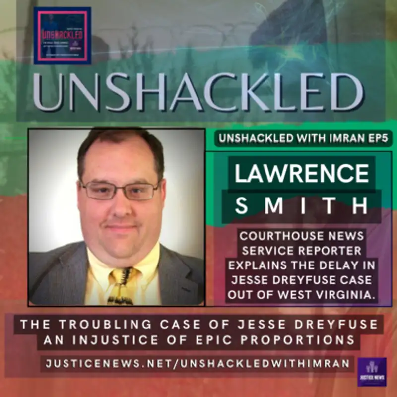 Lawrence Smith | Unshackled EP5 | The Disturbing Case of Jesse Dreyfuse