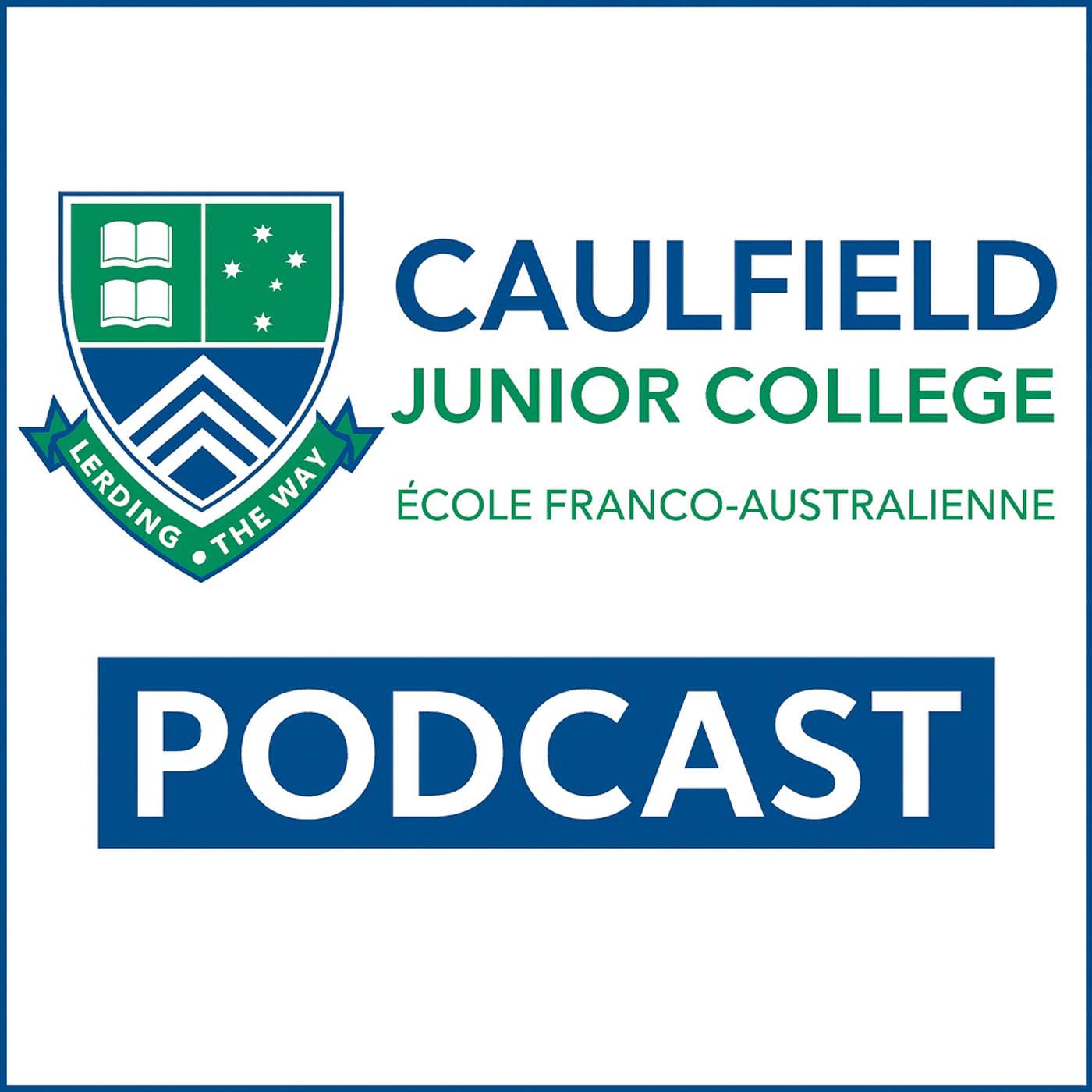 Caulfield Junior College Podcast podcast artwork