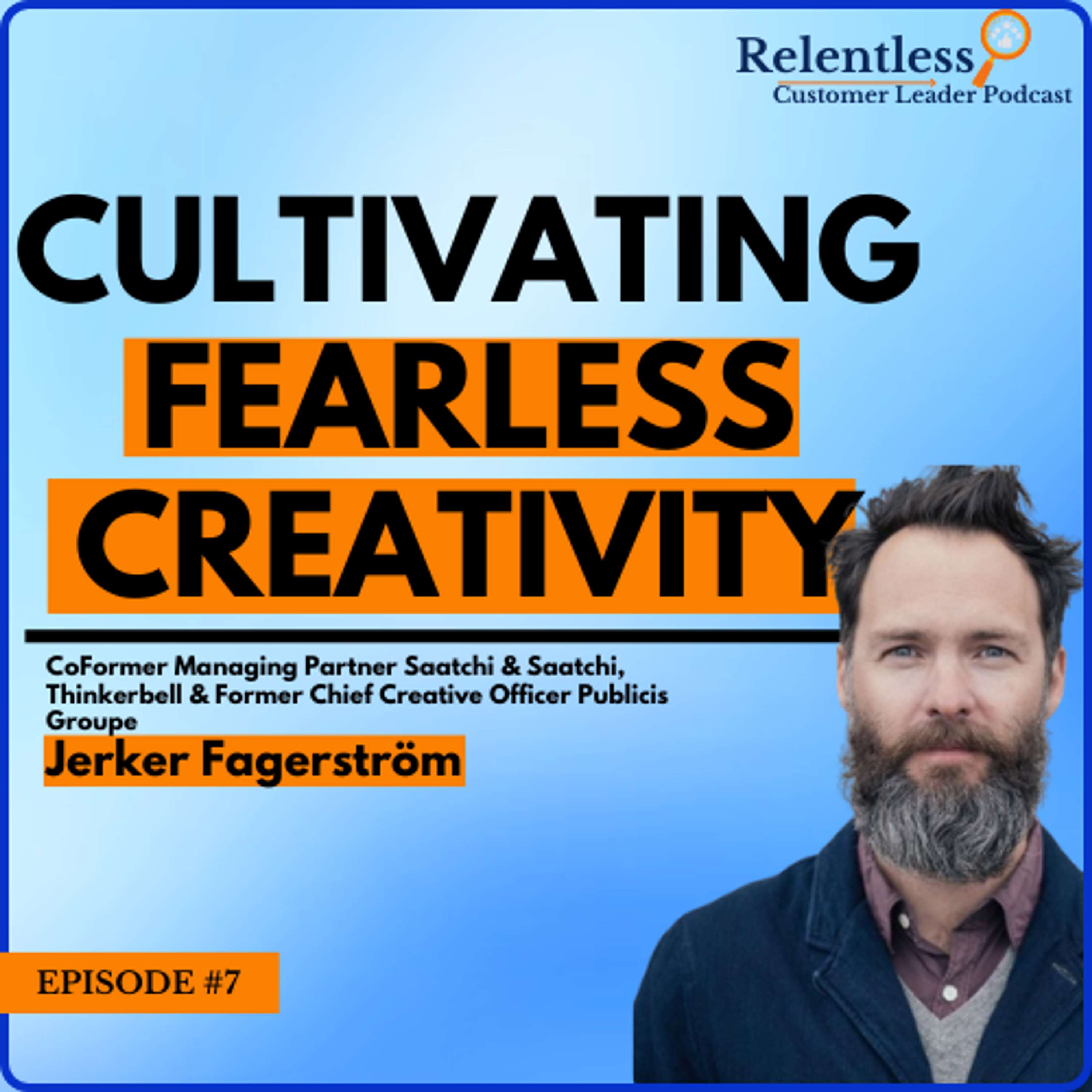 Relentless Customer Leader Podcast