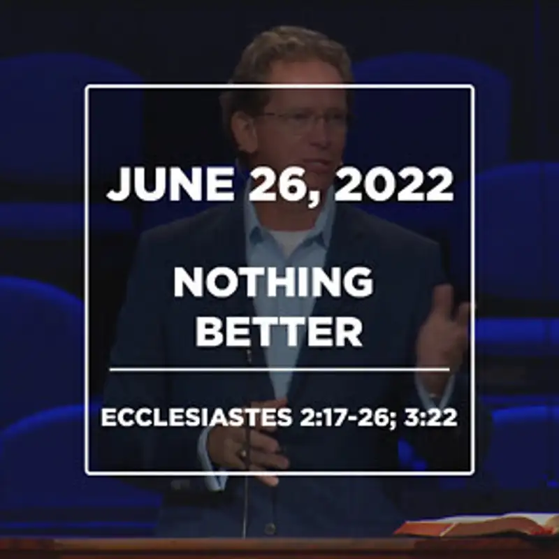 Nothing Better! (June 26, 2022)