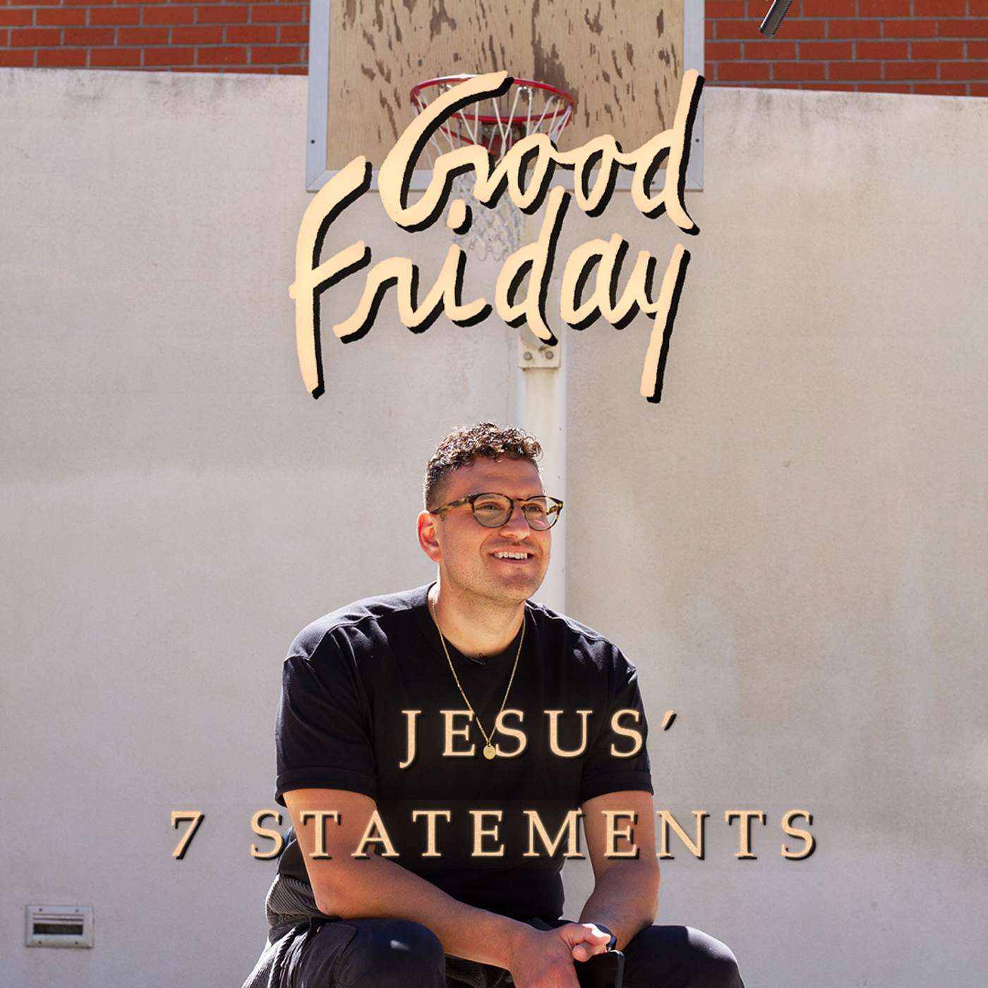 Jesus' 7 Statements | Good Friday