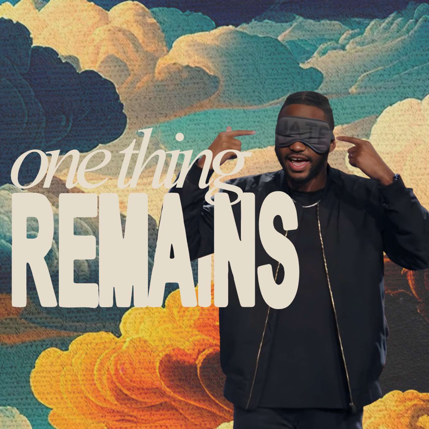 One Thing Remains | unCERTAINTY, Week 2 - Ayren Nelson