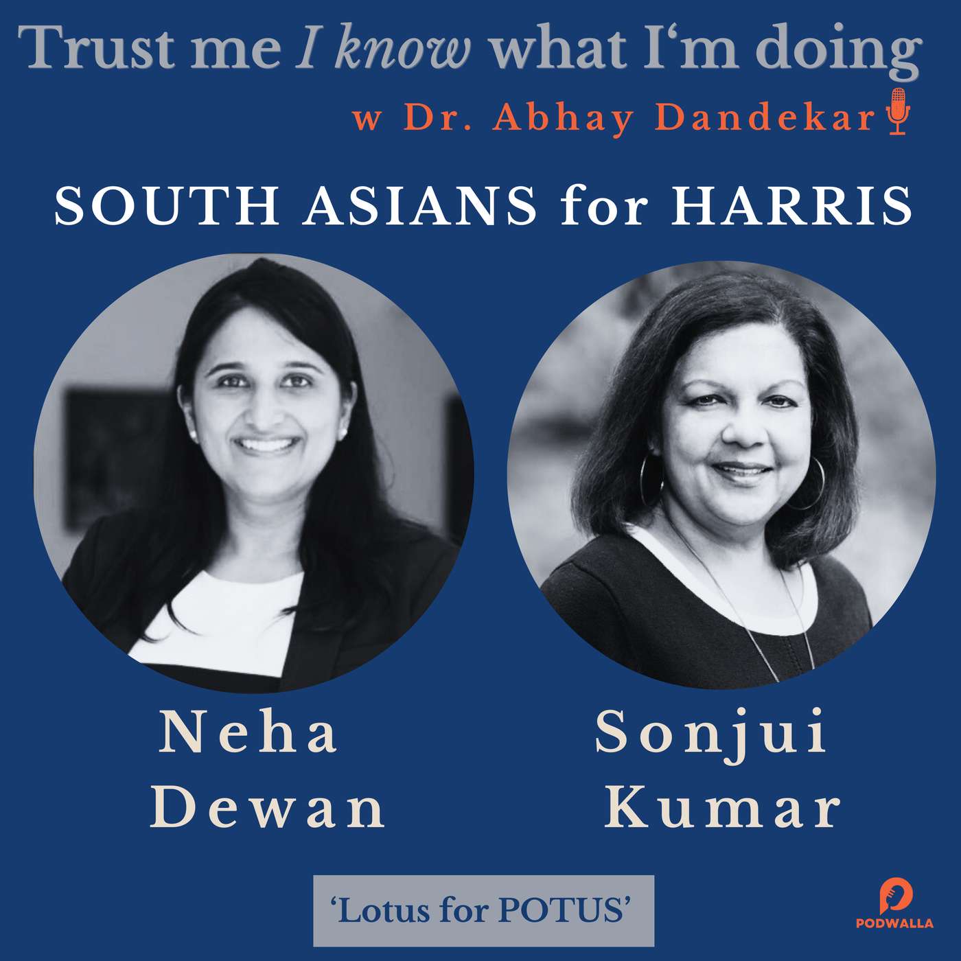 Neha Dewan and Sonjui Kumar... Lotus for POTUS and SOUTH ASIANS for HARRIS