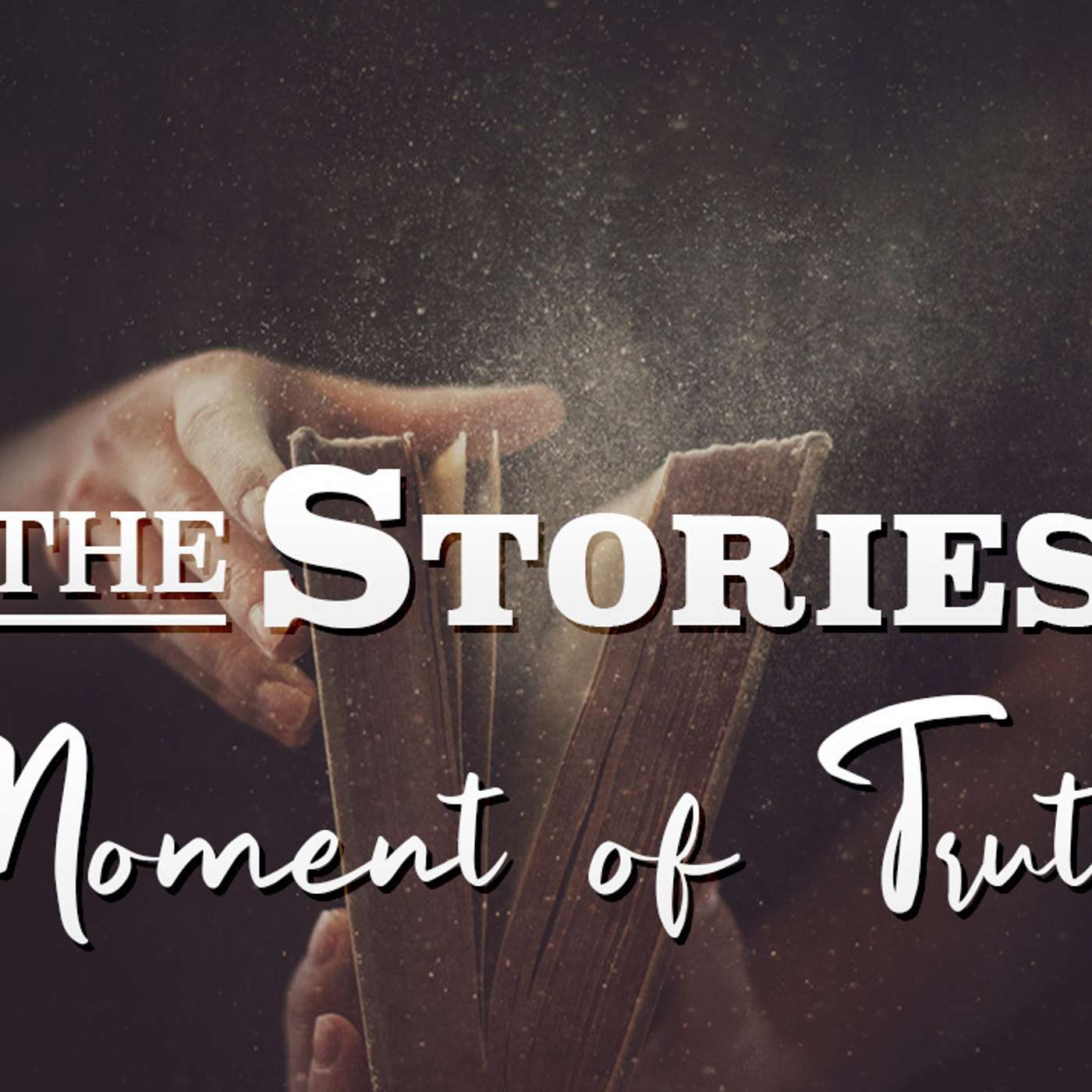 The Stories: Moment of Truth - Todd Blanton