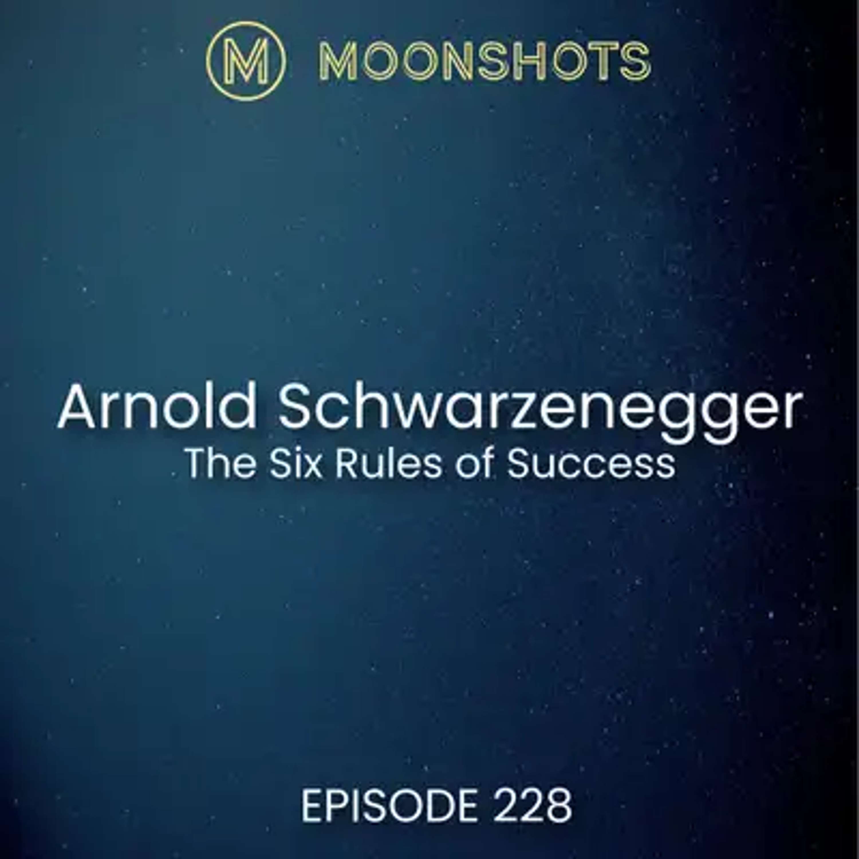 The Six Rules of Success With Arnold Schwarzenegger