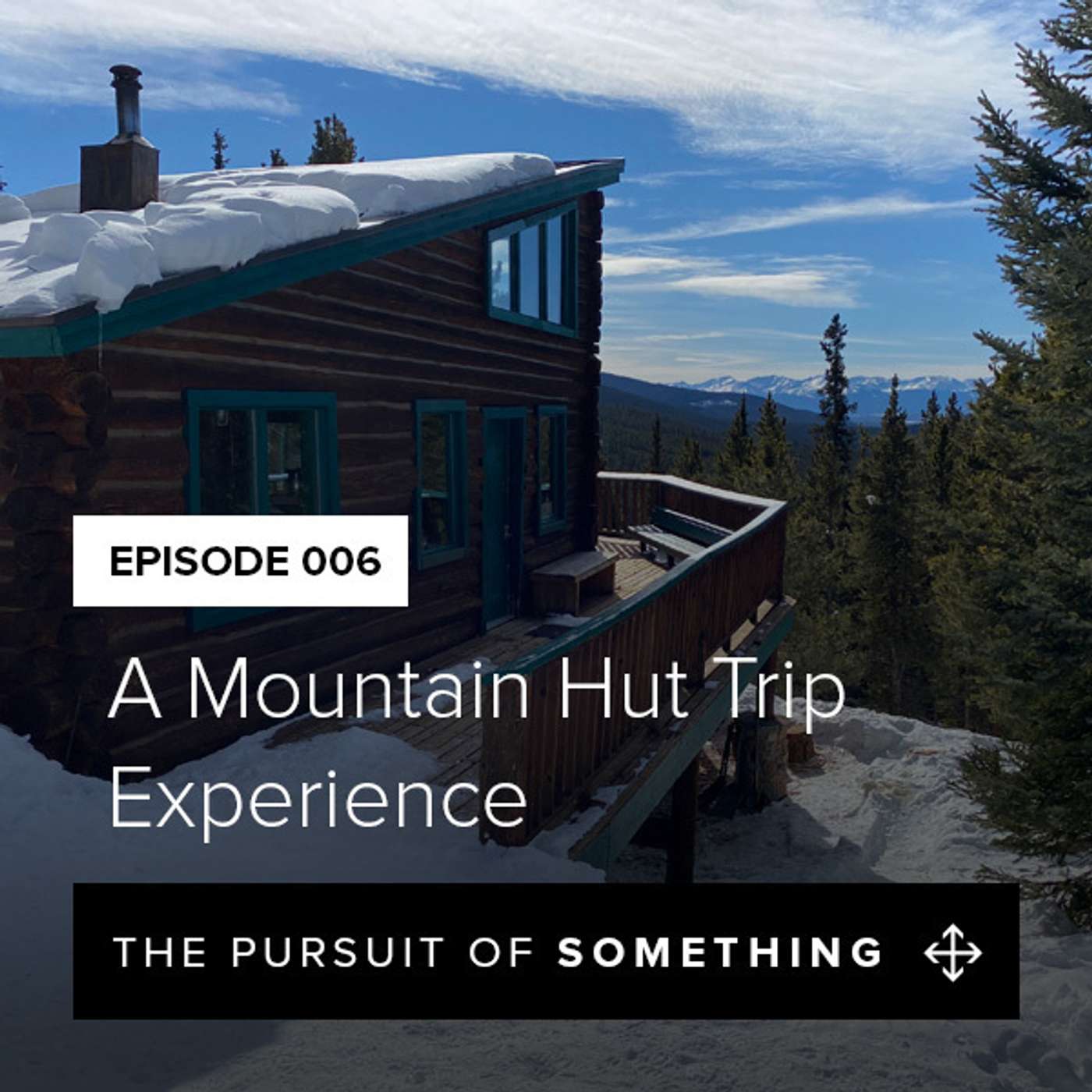 A Mountain Hut Trip Experience