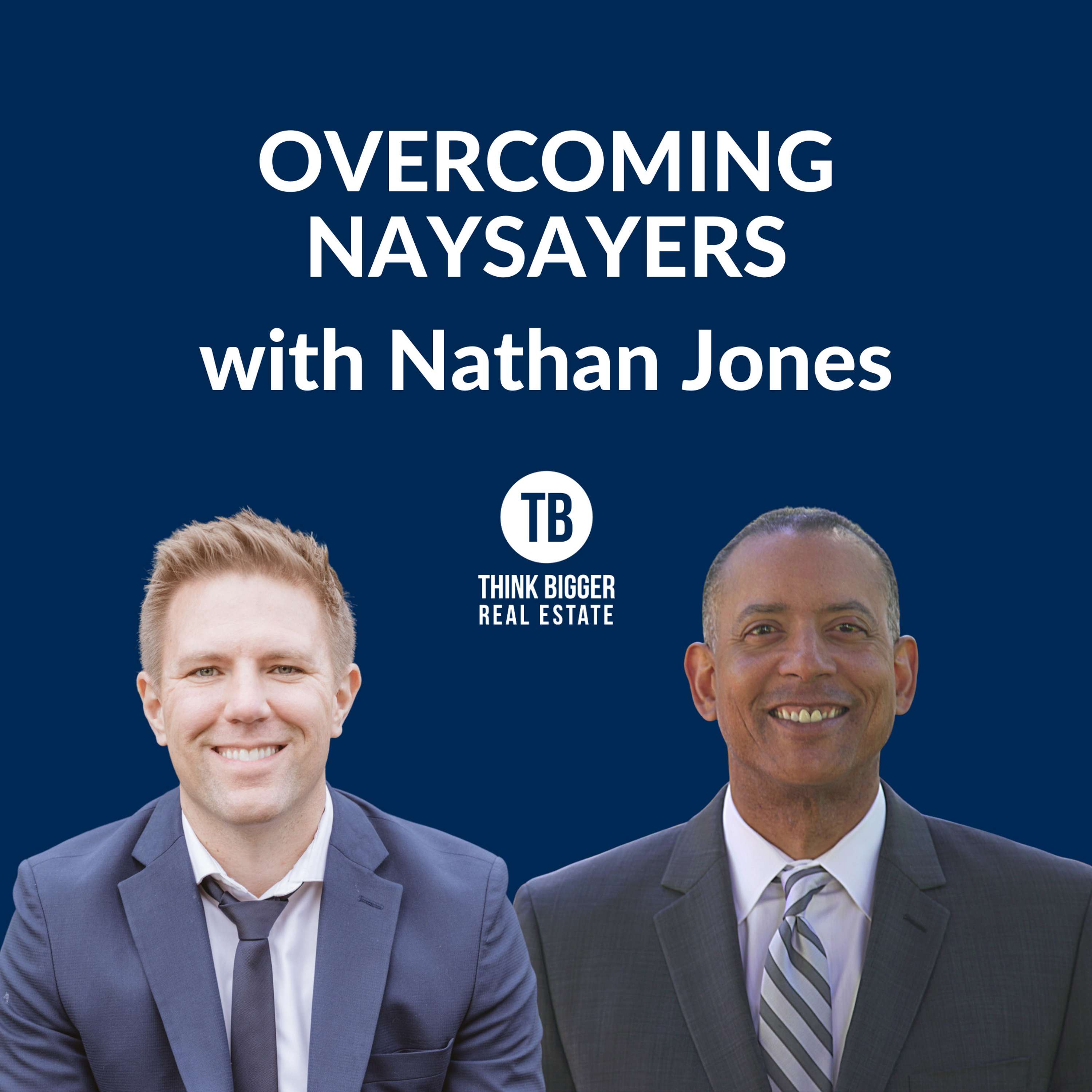 Overcoming Naysayers | Nathan Jones