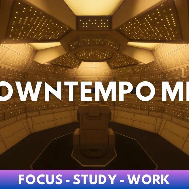 New downtempo DJ mix for study, work & deep focus.