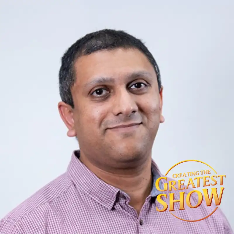 Listen, Connect, Engage - Vinay Koshy - Creating The Greatest Show - Episode # 061