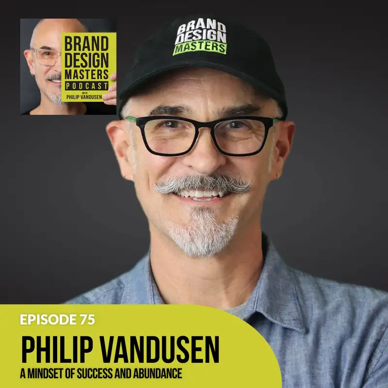 Philip VanDusen - A Mindset of Success and Abundance