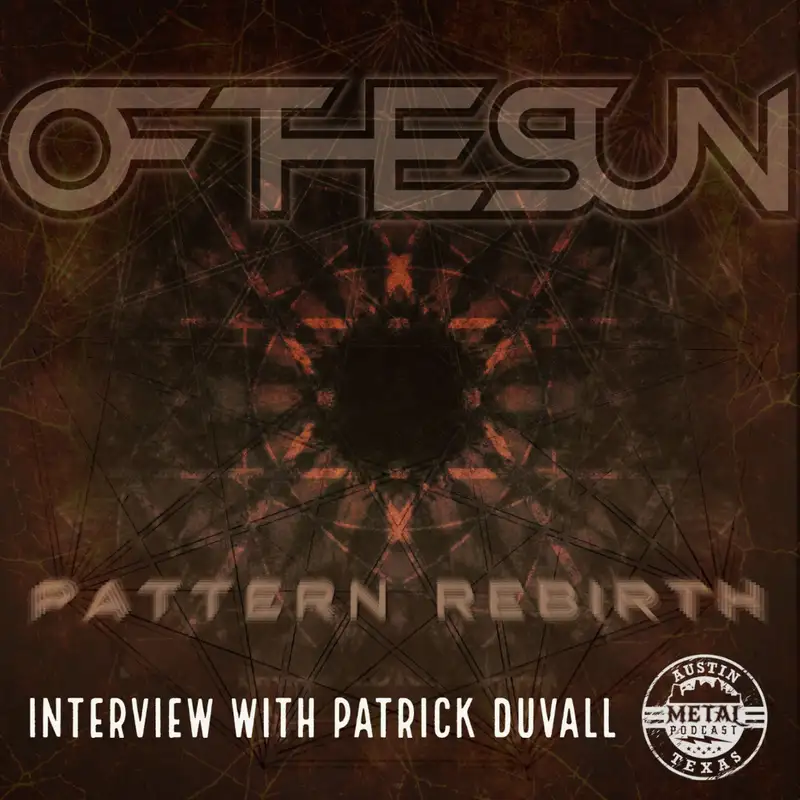 Interview with Patrick Duvall of Of The Sun