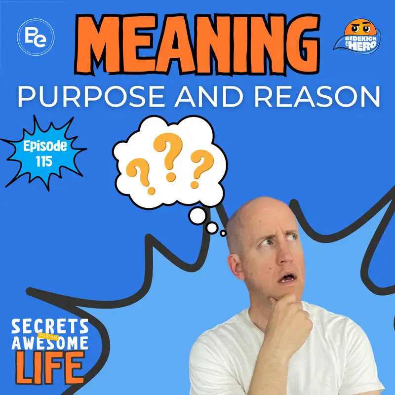 Meaning, Purpose, and Reason