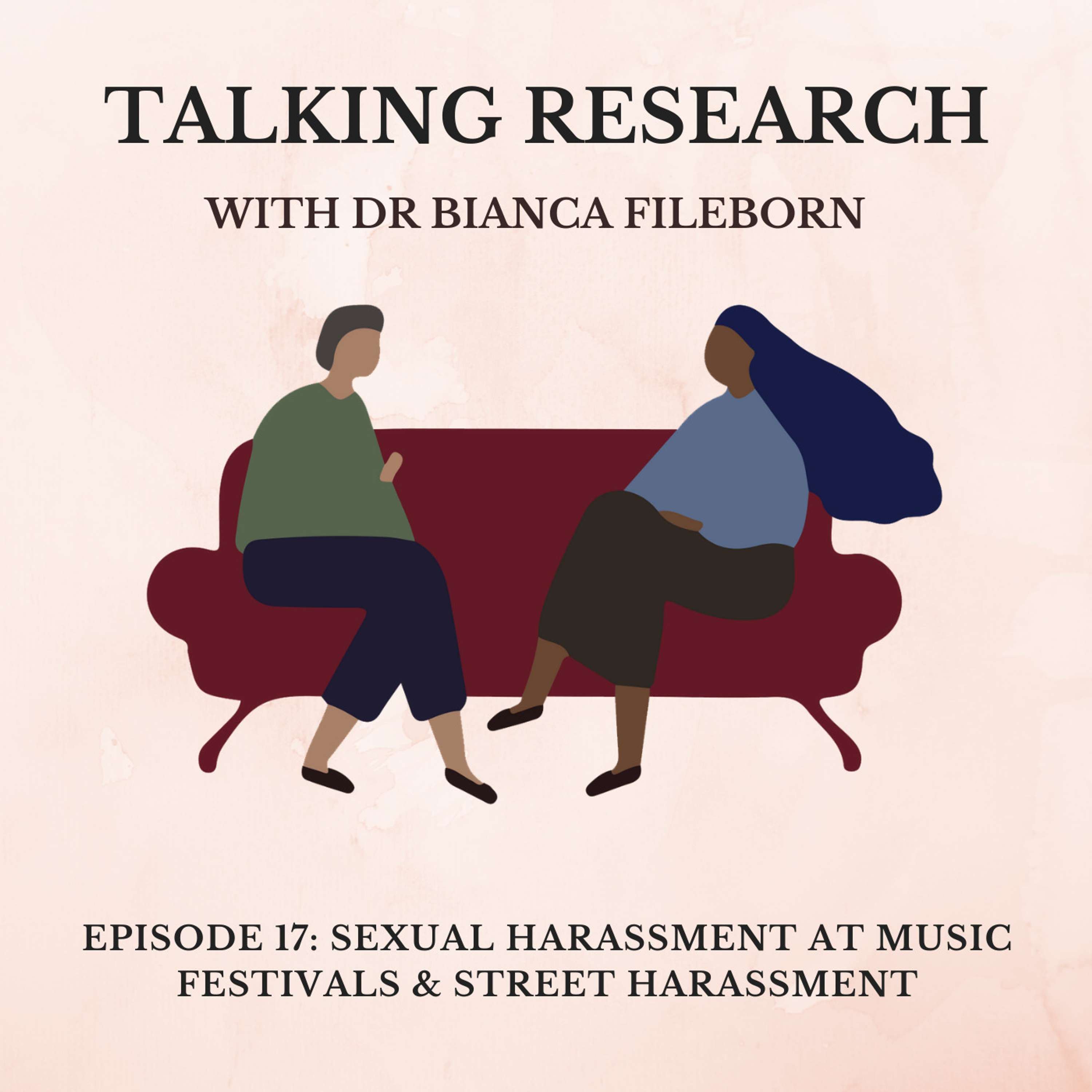 Dr Bianca Fileborn: Sexual Harassment at Music Festivals & Street Harassment