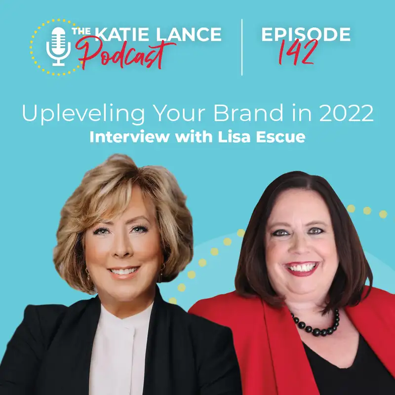 Upleveling Your Brand in 2022 | Interview with Lisa Escue