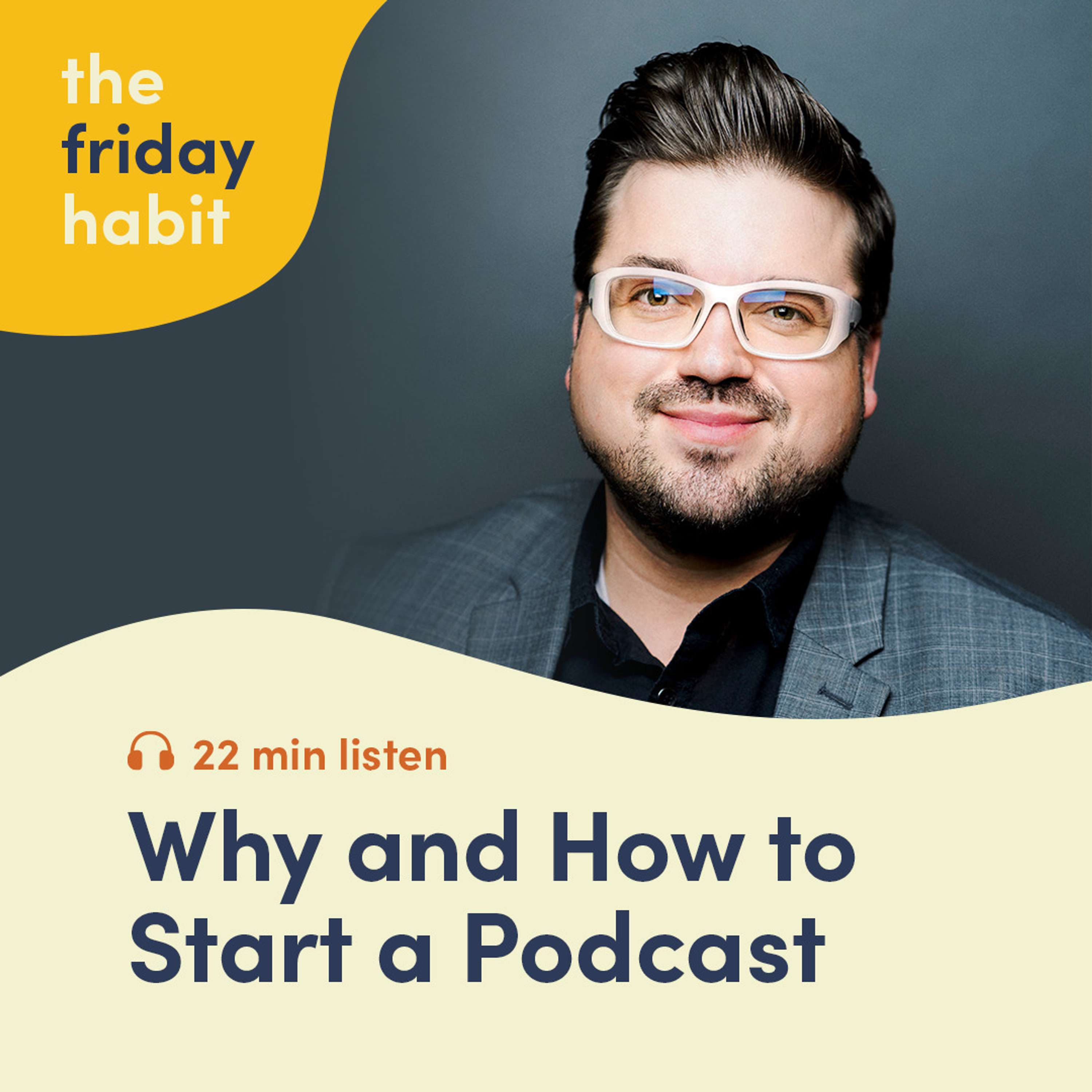 The Friday Habit