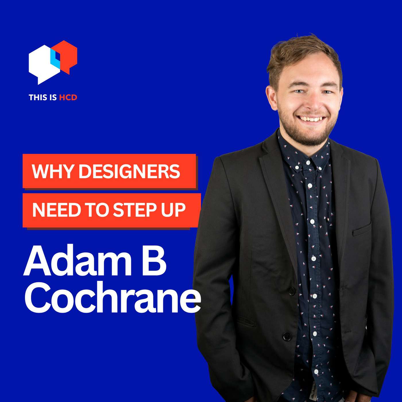 Facilitate Like a Pro: Why Designers Must Step Up with Adam B. Cochrane