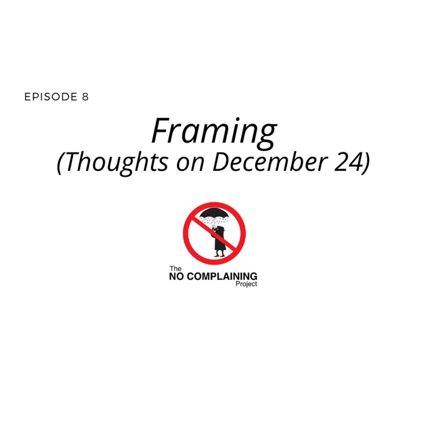 8 - Framing (Thoughts on Dec 24) 8 - Framing (Thoughts on Dec 24)