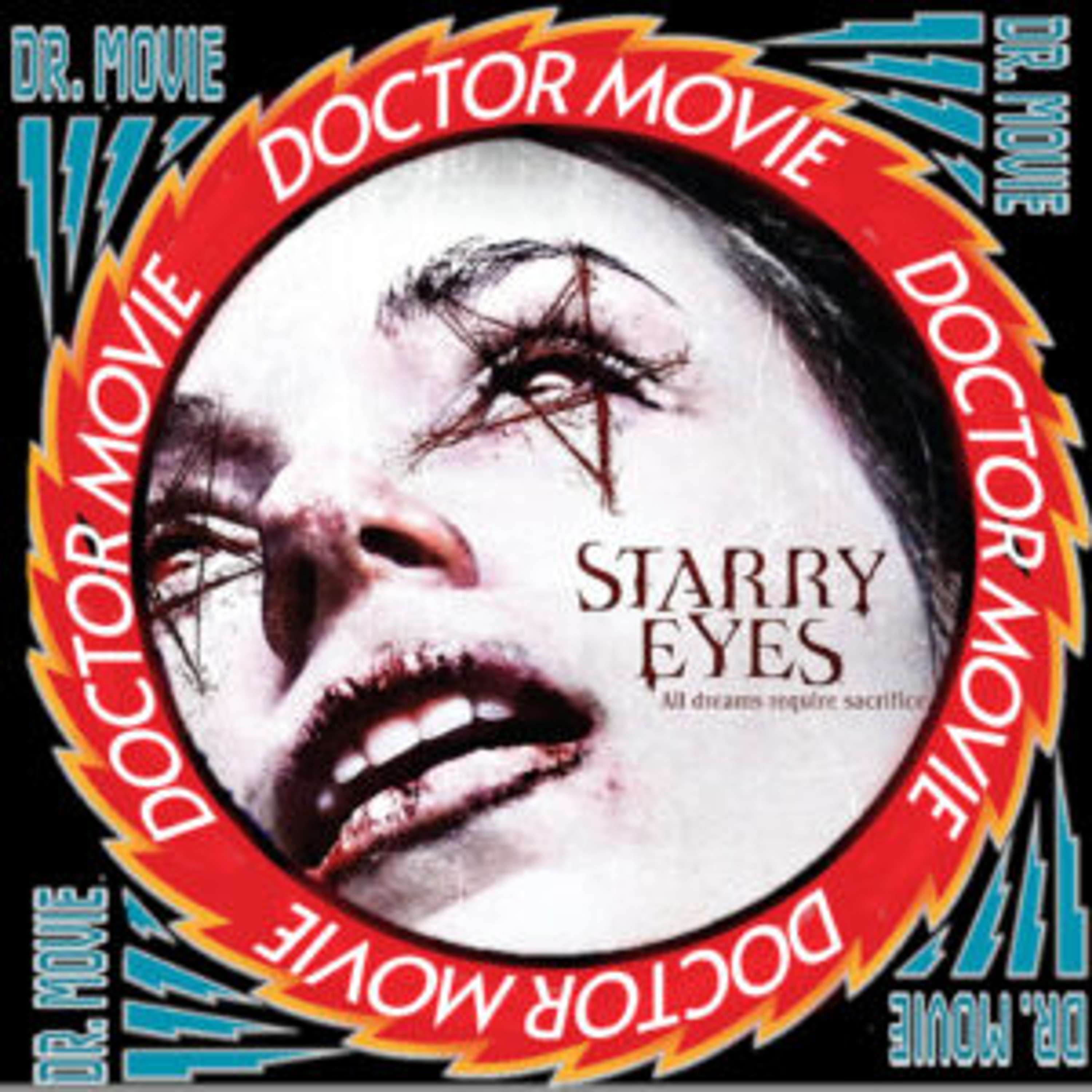 Doctor Movie: Episode 298: Starry Eyes - podcast episode cover