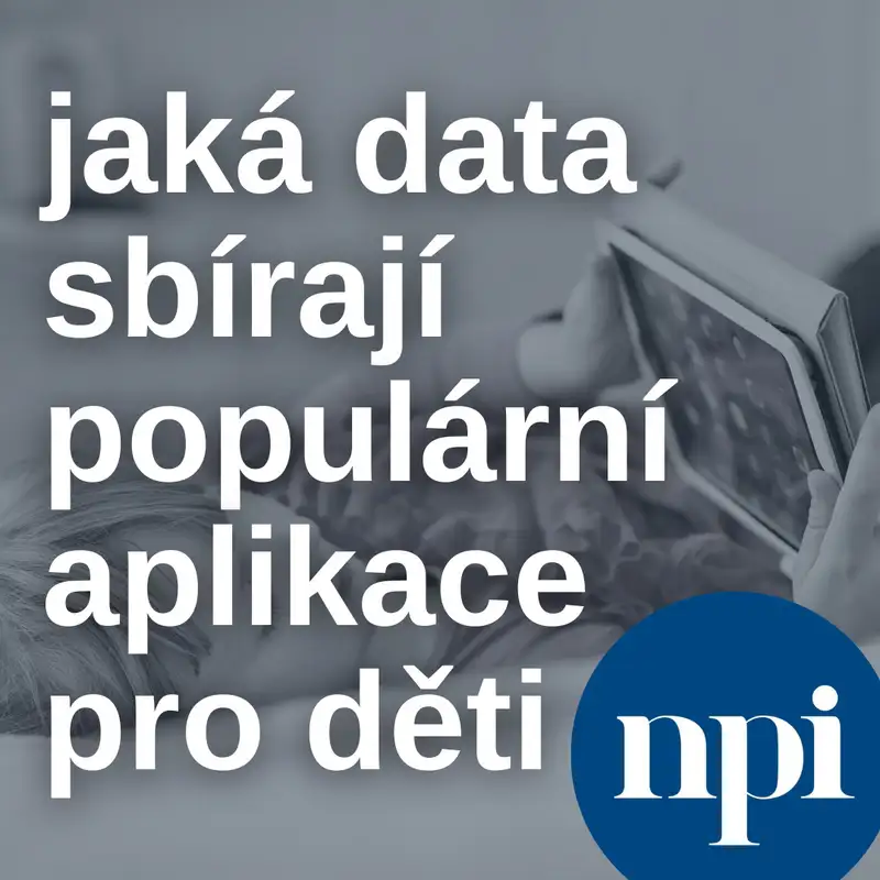 Jaká data sbírají populární aplikace pro děti