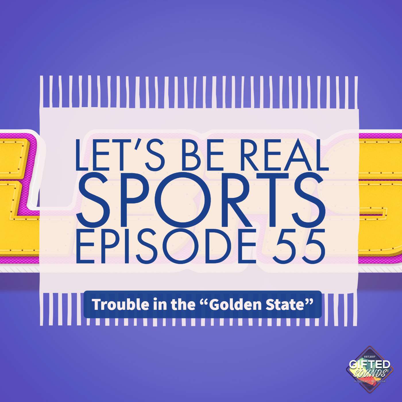 LBRS Ep 55: Trouble in the "Golden State" episode artwork