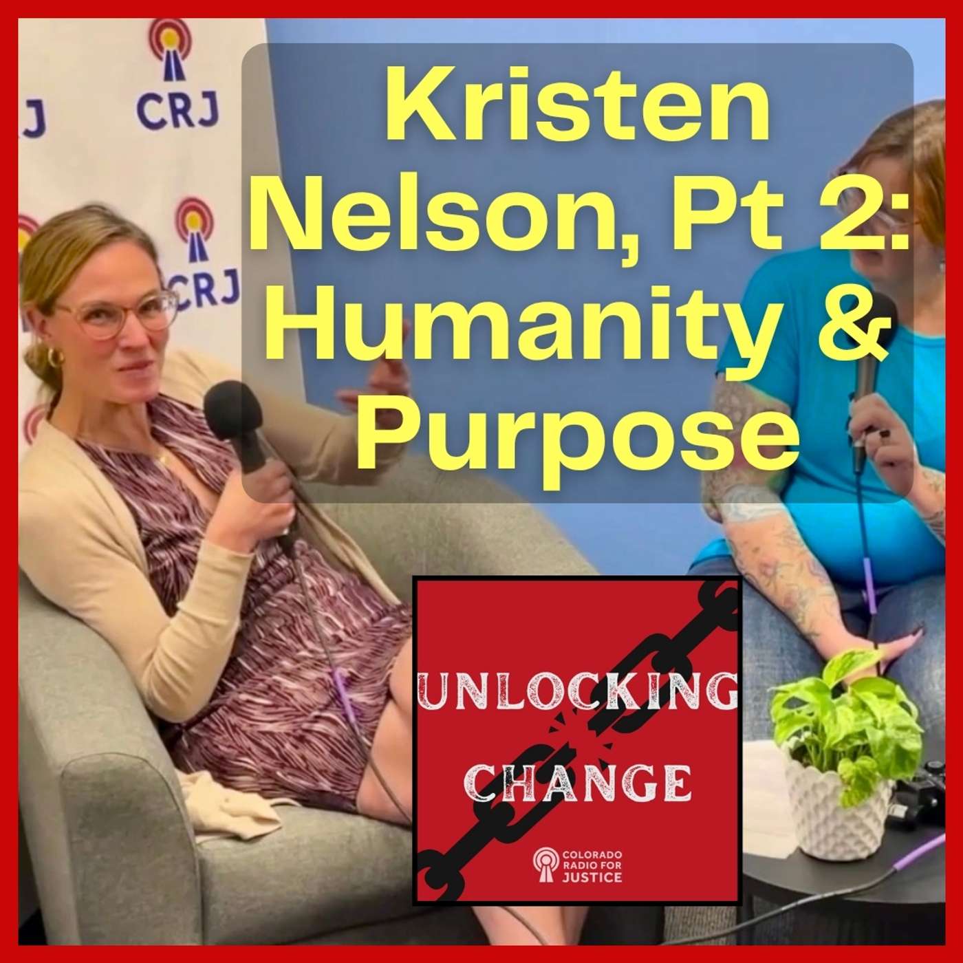 Kristen Nelson Part 2: Humanity & Purpose
