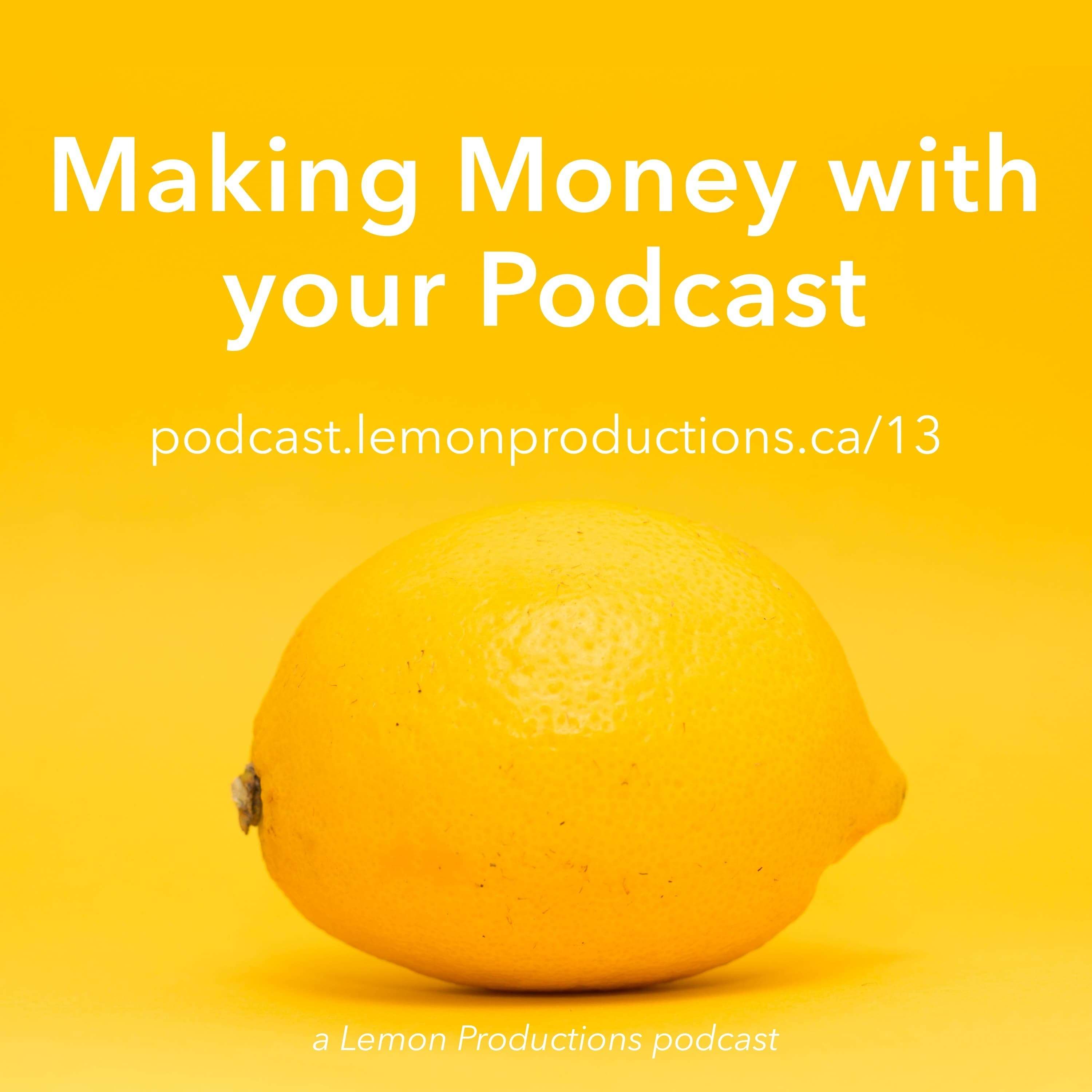 Making Money with your Podcast