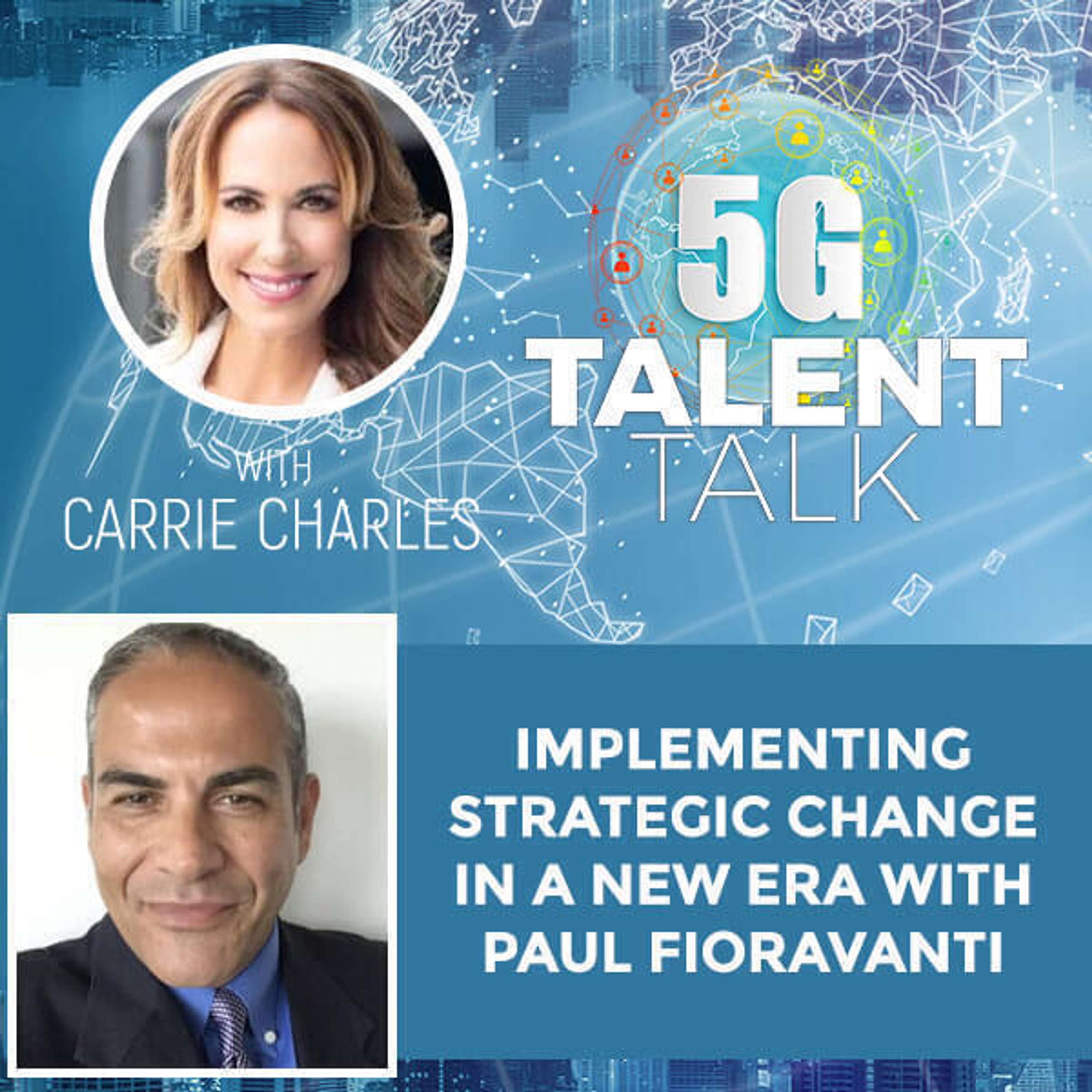 cover of episode Implementing Strategic Change In A New Era With Paul Fioravanti