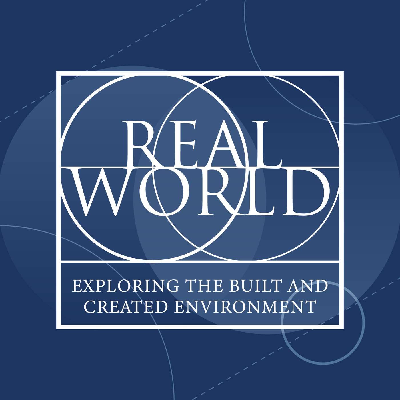 Real World: Exploring The Built And Created Environment