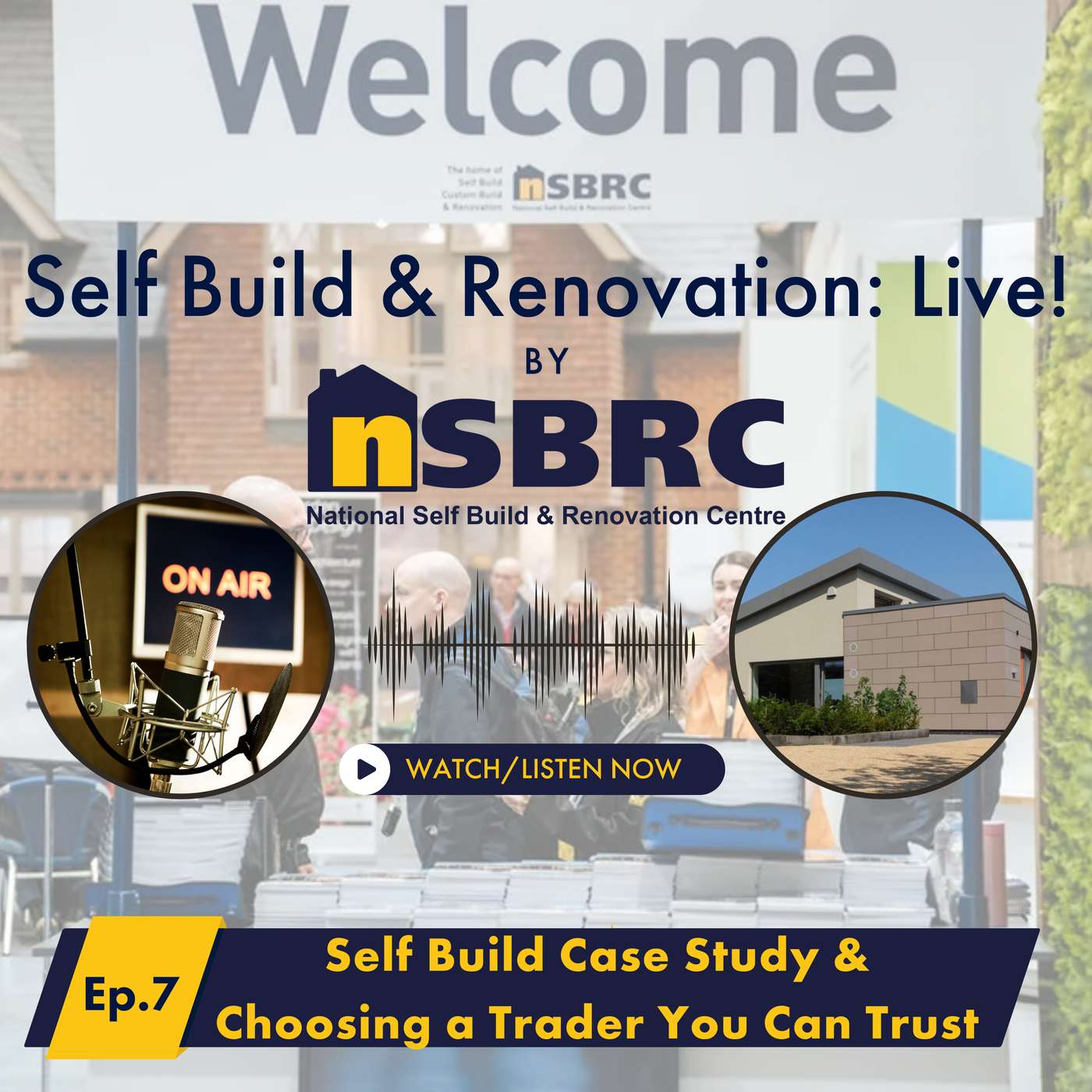 Self Build & Renovation: Live! – Episode 7 – Self Build Case Study & Choosing a Trader You Can Trust