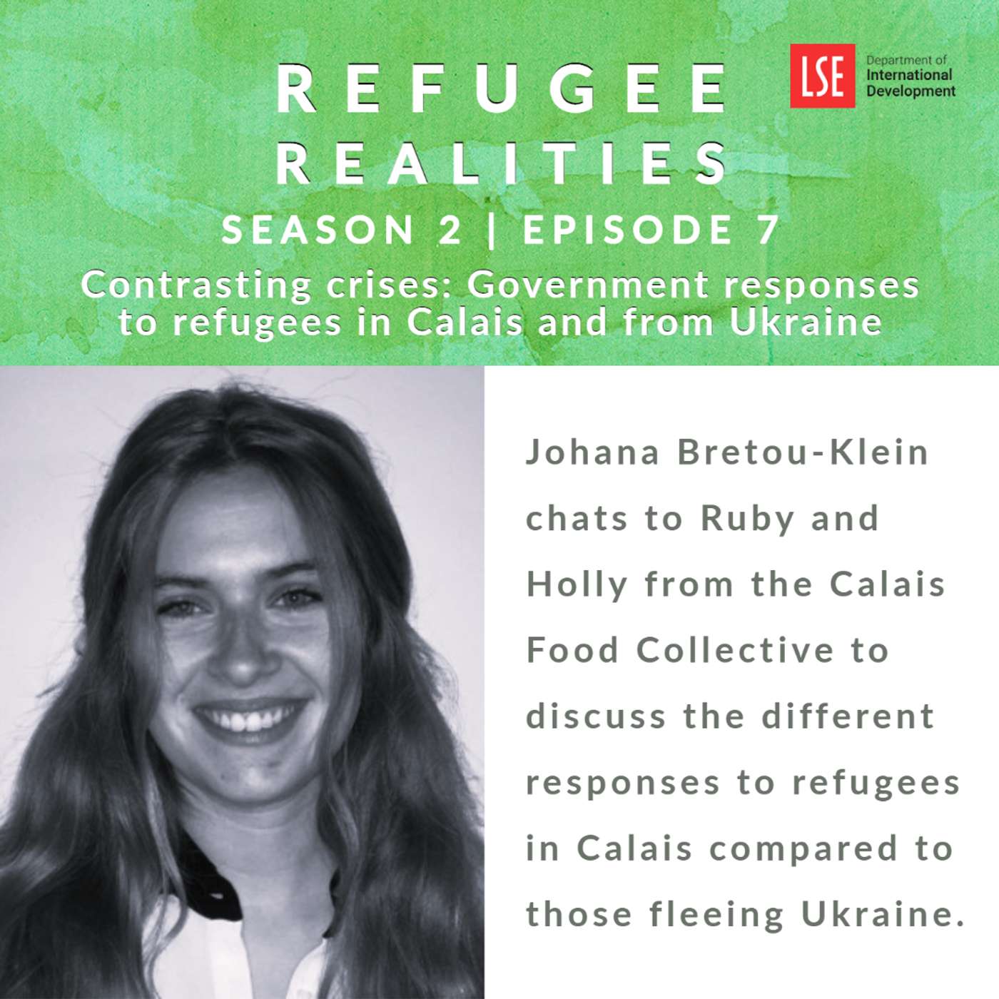 S2, E7: Contrasting crises: Government responses to refugees in Calais and from Ukraine S2, E7: Contrasting crises: Government responses to refugees in Calais and from Ukraine