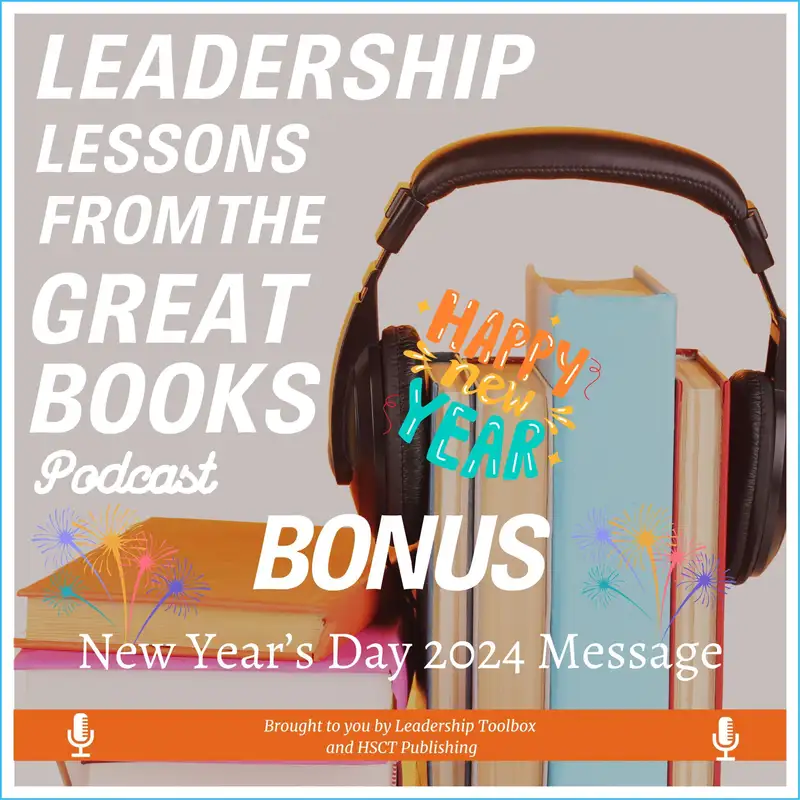 Leadership Lessons From The Great Books - (Bonus) - New Years Day Message