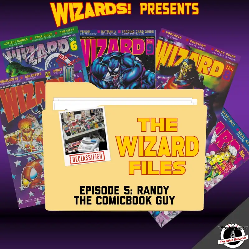 The WIZARD Files | Episode 5: Randy the Comicbook Guy