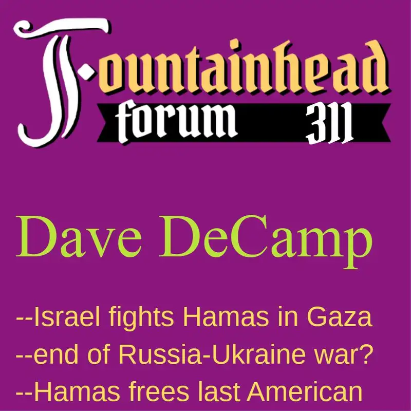 FF-311: Dave DeCamp on the bloodshed in Israel, Gaza, and Ukraine