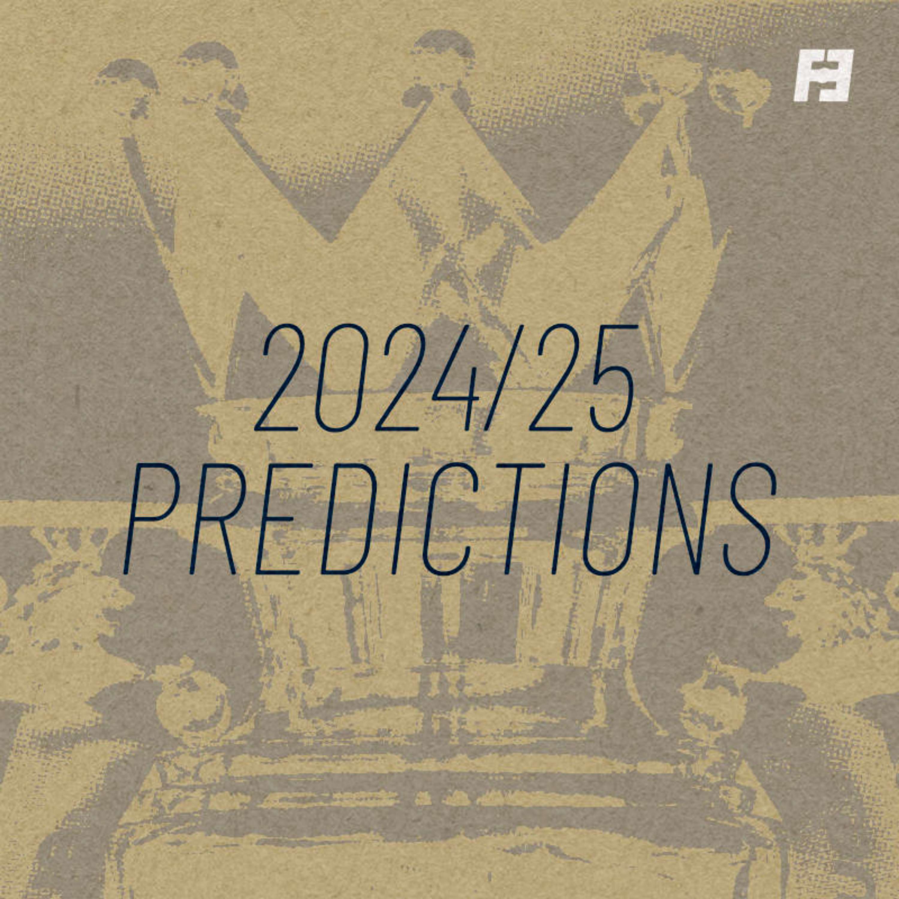 2024/25 Predictions - podcast episode cover