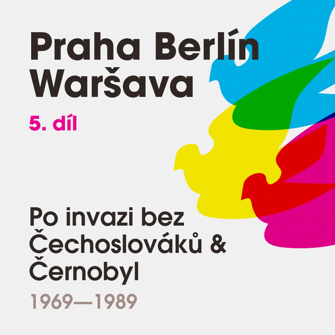 Praha Berlín Waršava: Po sovětské invazi se jelo bez Čechů, Černobyl ale startu nezabránil