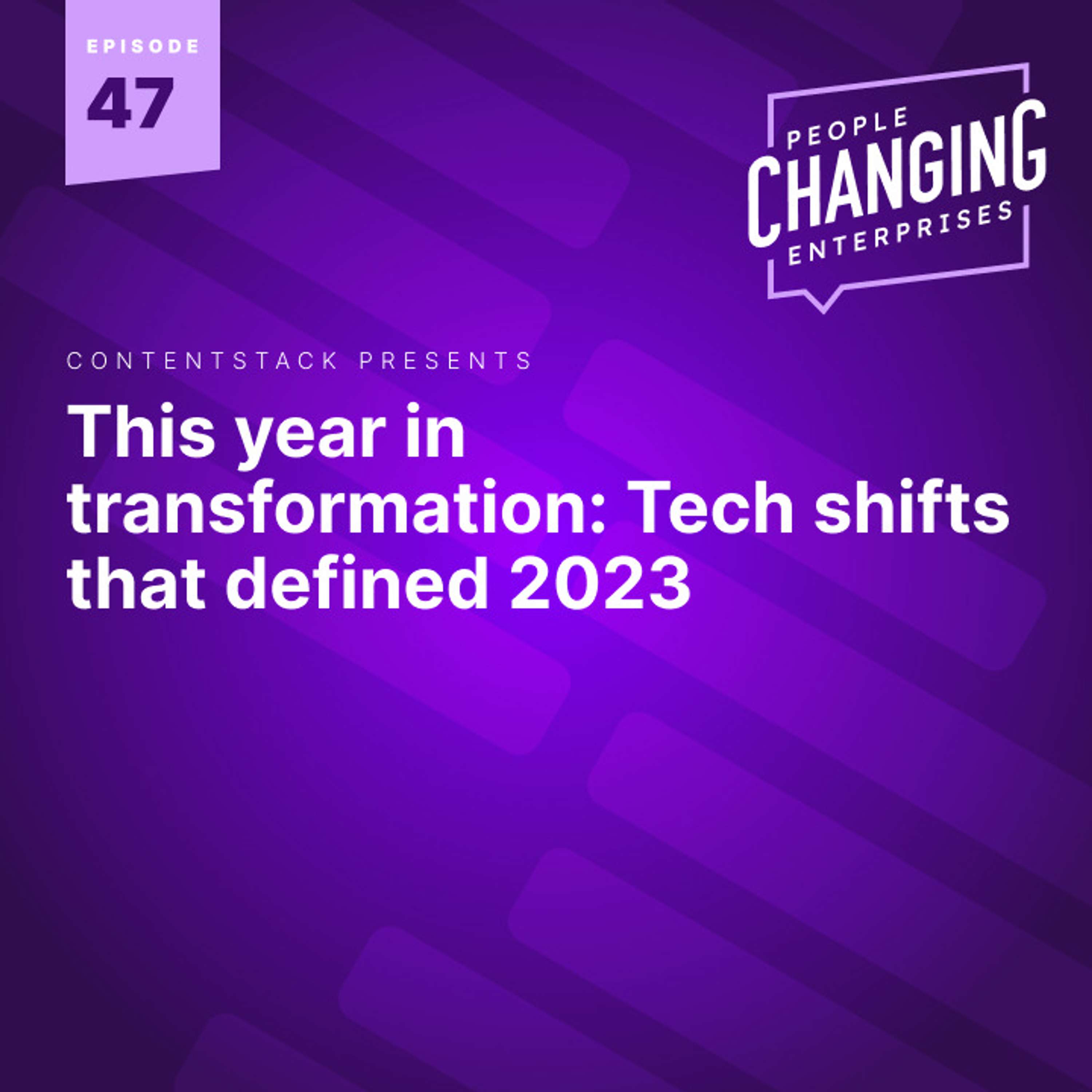 cover of episode This year in CX transformation: Tech shifts that defined 2023 - AI, automation, content strategy and more