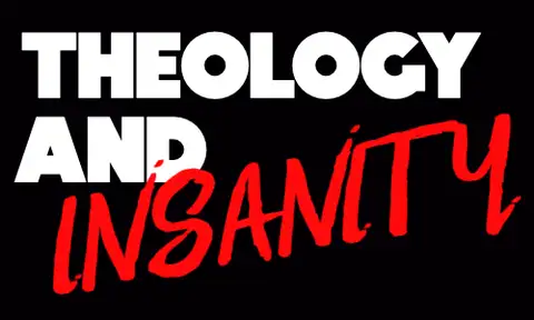 Theology and Insanity